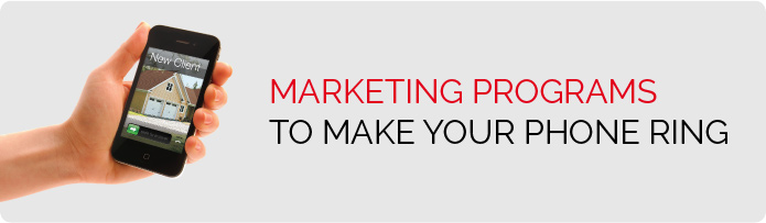 Marketing Programs - That make your phone ring