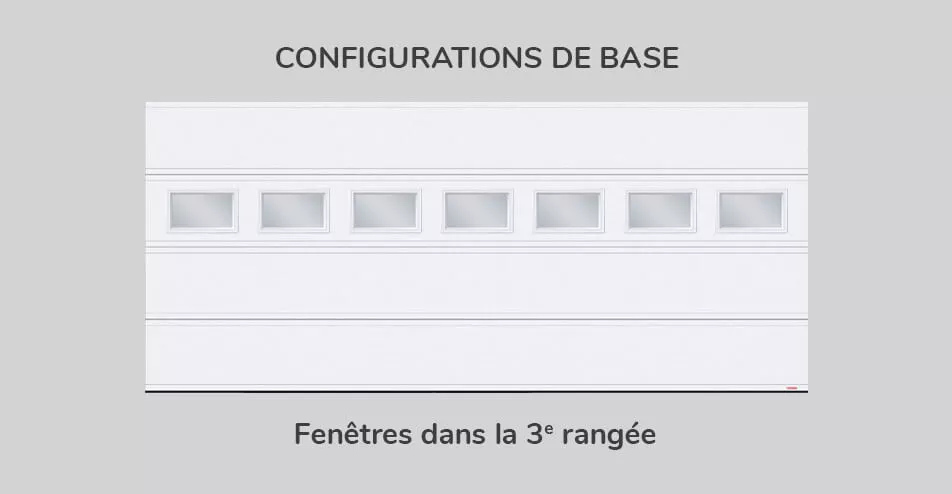 Configurations de base, 16' x 7' fenêtres dans la 3e rangée