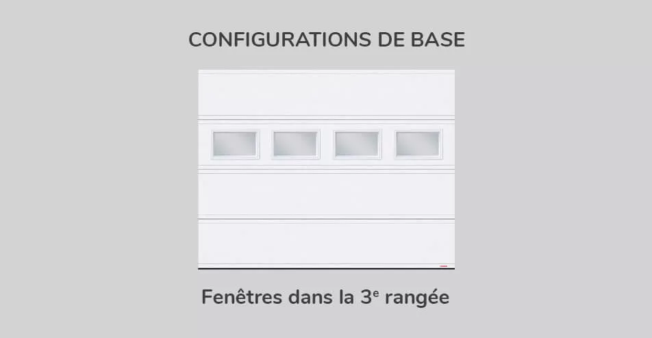 Configurations de base, fenêtres 21" x 13" dans la 3e rangée